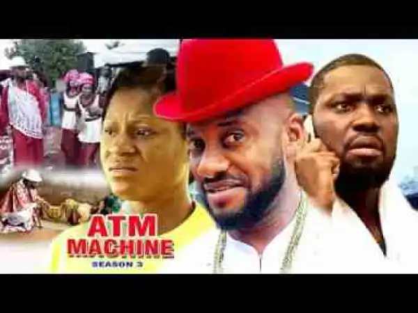 Video: ATM Machine Season 3 - Yul Edochie 2017 Latest Nigerian Nollywood Movie